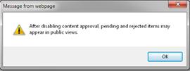 Warning message that appears when No is selected in the Content Approval section of the Versoning Settings dialog box