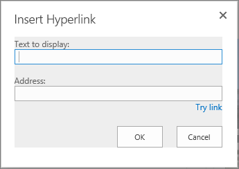 Screenshot of the Insert Hyperlink dialog box provides a Text to display field for the name of the link and an Address field for the links URL. To make sure the link works, select the Try link option.