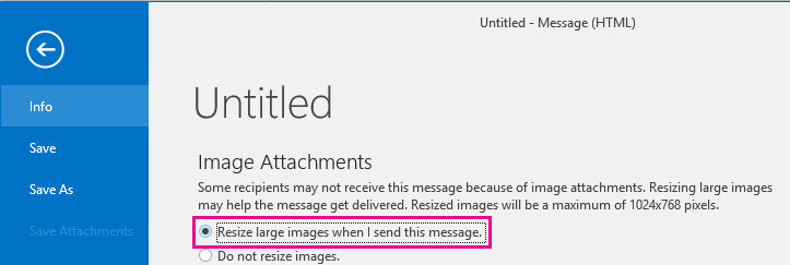 By clicking this option, you can have Outlook resize images when theyre sent.