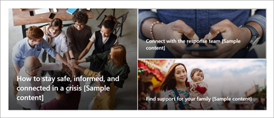 The Hero web part on the Crisis management site template home page. This features three large images with text headlines How to stay safe, informed, and connected in a crisis, Get the most up-to-date information, and Find support for you and your family.