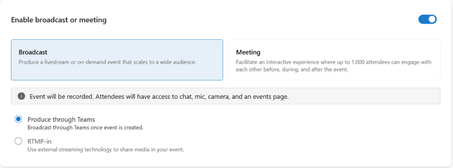 Choose Produce through Teams (most users) or RTMP-in (if you have studio encoders for producing the video)